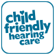 Child friendly hearing care